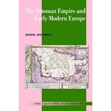 The Ottoman Empire and Early Modern Europe