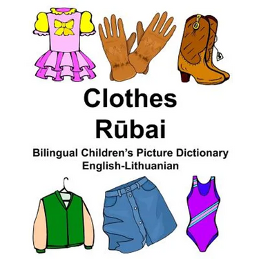 English-Lithuanian Clothes Bilingual Children's Picture Dictionary
