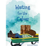 Waiting for the Calves