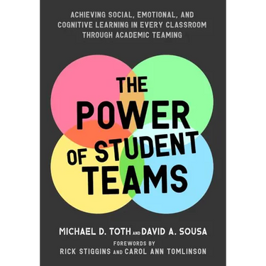 Power of Student Teams: Achieving Social, Emotional, and Cognitive Learning in Every Classroom Through Academic Teaming