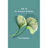 Life of St. Francis of Assisi