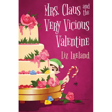 Mrs. Claus and the Very Vicious Valentine