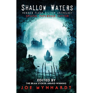 Shallow Waters: Horror Flash Fiction Anthology