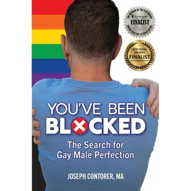 You've Been Blocked: The Search for Gay Male Perfection