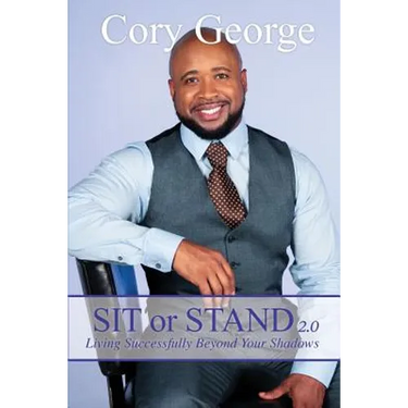 Sit or Stand 2.0: Living Successfully Beyond Your Shadows