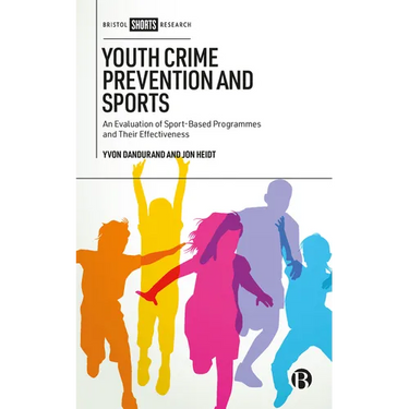 Youth Crime Prevention and Sports: An Evaluation of Sport-Based Programmes and Their Effectiveness