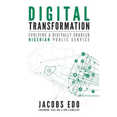 Digital Transformation: Evolving a Digitally Enabled Nigerian Public Service