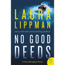 No Good Deeds: A Tess Monaghan Novel