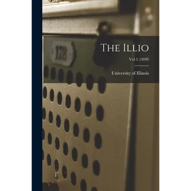 The Illio; Vol 5 (1899)