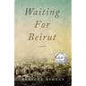 Waiting for Beirut