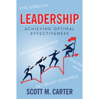 Leadership: Achieving Optimal Effectiveness