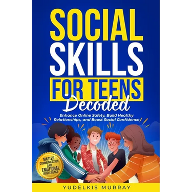 Social Skills for Teens Decoded
