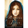 Raising Jesus: Lore and tradition cloak her in mystique. Now experience her life. From the bliss of youth to the foot of the cross, s