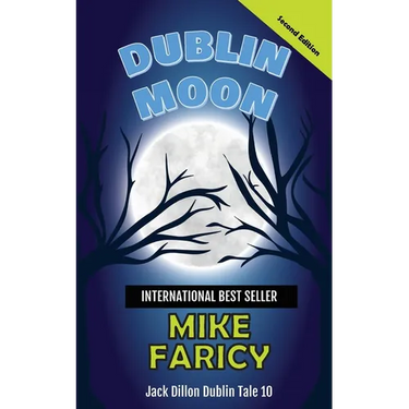 Dublin Moon: Jack Dillon Dublin Tale 10, Second Edition: Jack Dillon Dublin Tale 10