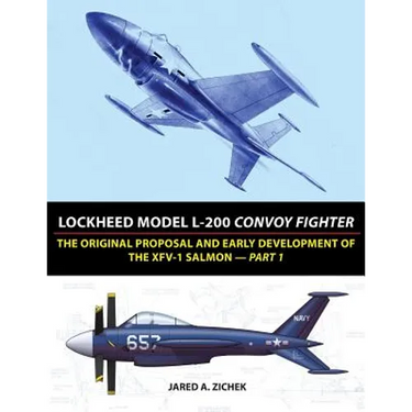Lockheed Model L-200 Convoy Fighter: The Original Proposal and Early Development of the XFV-1 Salmon - Part 1