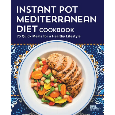 Instant Pot Mediterranean Diet Cookbook: 75 Quick Meals for a Healthy Lifestyle