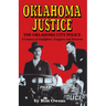 Oklahoma Justice: A Century of Gunfighters, Gangsters and Terrorists