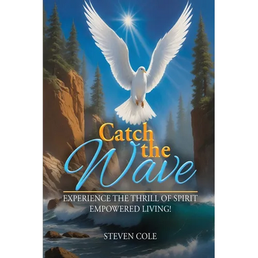 Catch The Wave: Experience the Thrill of Spirit-Empowered Living!