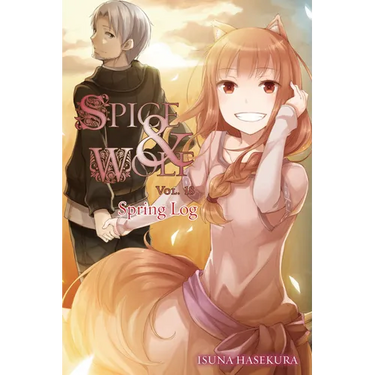 Spice and Wolf, Vol. 18 (Light Novel): Spring Log Volume 17