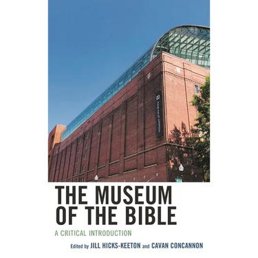 The Museum of the Bible: A Critical Introduction