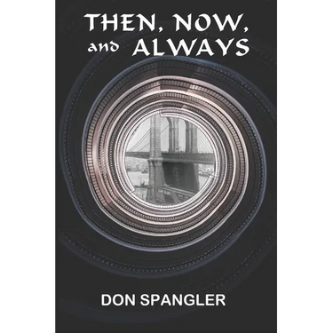 Then, Now, and Always