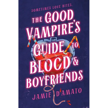 The Good Vampire's Guide to Blood & Boyfriends