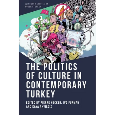 The Politics of Culture in Contemporary Turkey