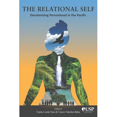 The Relational Self: Decolonising Personhood in the Pacific