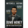 Dumb Money: From The Working Person to The Wealthy Person