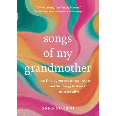 Songs of My Grandmother: On Finding Ourselves, Each Other and the Things That Make Us Come Alive
