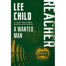 A Wanted Man: A Reacher Novel