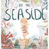 By The Seaside