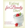 Eating for Beauty Diet: Track Your Diet Success (with Food Pyramid, Calorie Guide and BMI Chart)