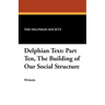 Delphian Text: Part Ten, The Building of Our Social Structure