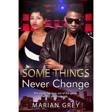 Some Things Never Change: An African American BWBM Urban Fiction Romance