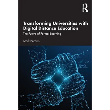 Transforming Universities with Digital Distance Education: The Future of Formal Learning