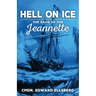 Hell on Ice: The Saga of the Jeanette
