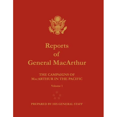 Reports of General MacArthur: The Campaigns of MacArthur in the Pacific. Volume 1