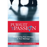 Pursuit of Passion: Discovering True Intimacy in Your Marriage
