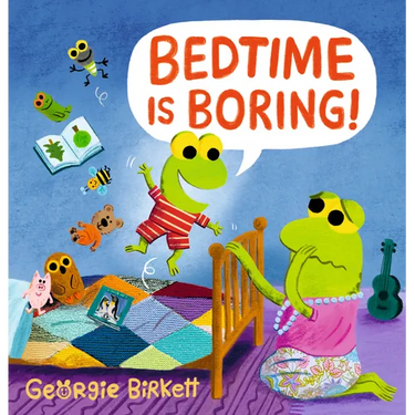 Bedtime Is Boring!: A Cheery Street Story