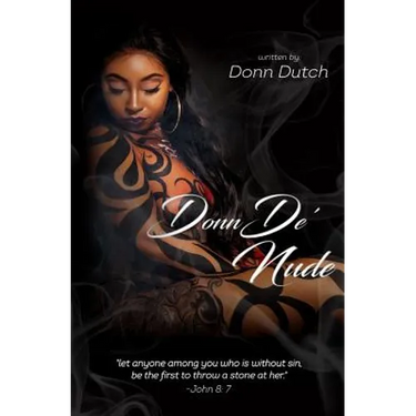 DonnDe' Nude: "let anyone among you who is without sin, be the first to throw a stone at her"