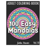 100 Easy Mandalas: An Adult Coloring Book with Fun, Simple, and Relaxing Coloring Pages (Volume 10)