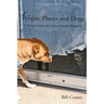 People, Places and Dogs -- Columns from the Casa Grande Dispatch