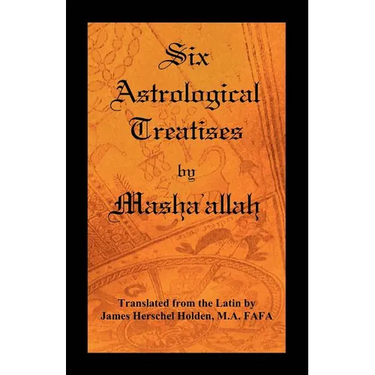 Six Astrological Treatises by Masha'allah