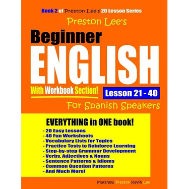 Preston Lee's Beginner English With Workbook Section Lesson 21 - 40 For Spanish Speakers