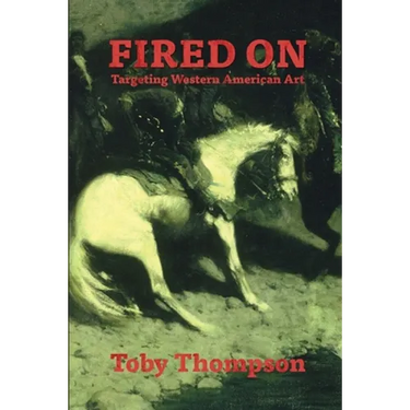 Fired On: Targeting Western American Art