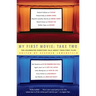 My First Movie, Take Two: Ten Celebrated Directors Talk about Their First Film