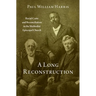 A Long Reconstruction: Racial Caste and Reconciliation in the Methodist Episcopal Church