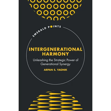 Intergenerational Harmony: Unleashing the Strategic Power of Generational Synergy
