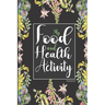 My Food & Health Activity Tracker: 90 Days Food and Exercise Mapper